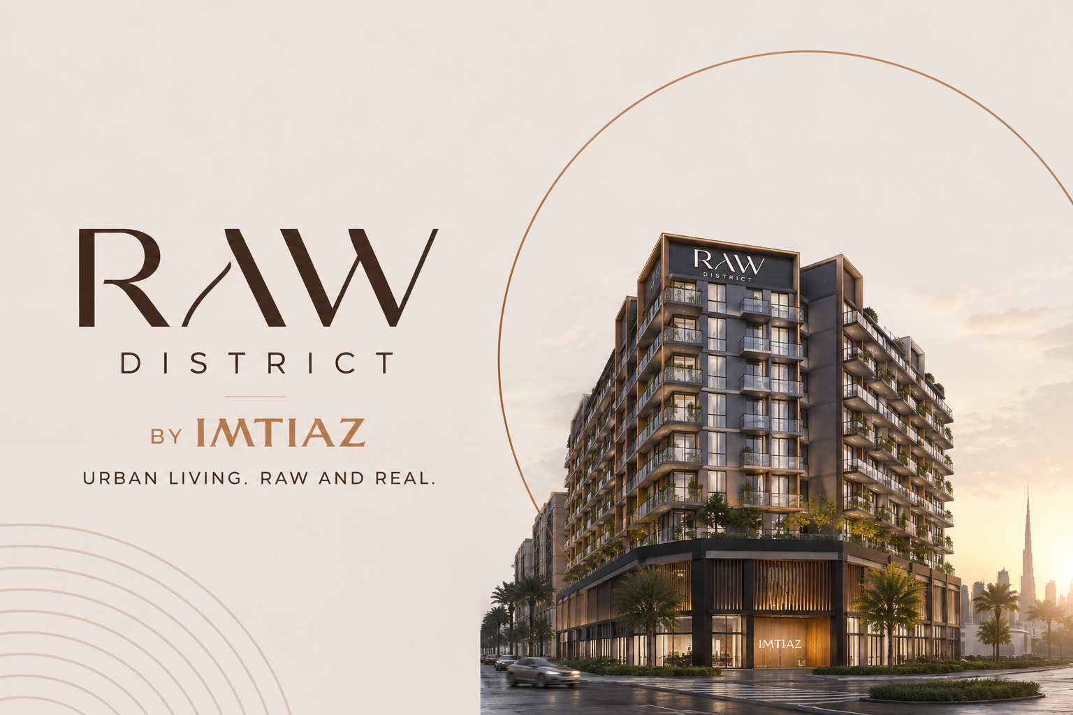 Raw District by Imtiaz – A New Era of Urban Living in Dubai